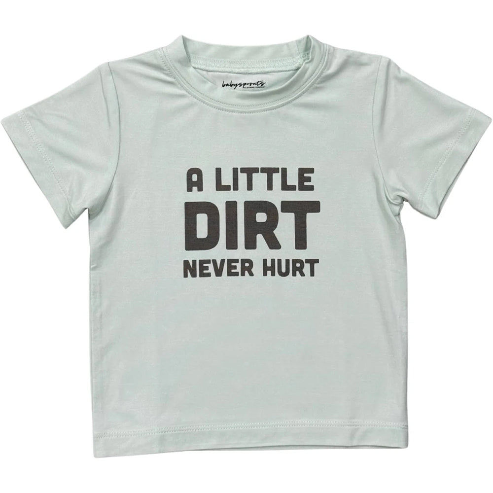 Light gray t-shirt with 'A Little Dirt Never Hurt' text on a white background