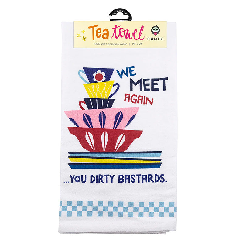 We Meet Again You Dirty Bastards Towel